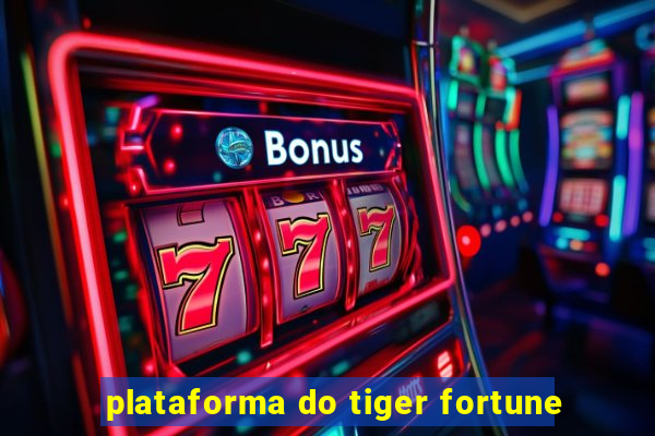 plataforma do tiger fortune